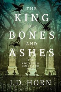 Cover image for The King of Bones and Ashes