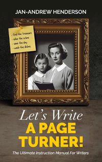 Cover image for Let's Write a Page Turner! The Ultimate Instruction Manual for Writers