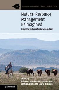 Cover image for Natural Resource Management Reimagined: Using the Systems Ecology Paradigm