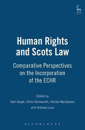 Cover image for Human Rights and Scots Law: Comparative Perspectives on the Incorporation of the ECHR