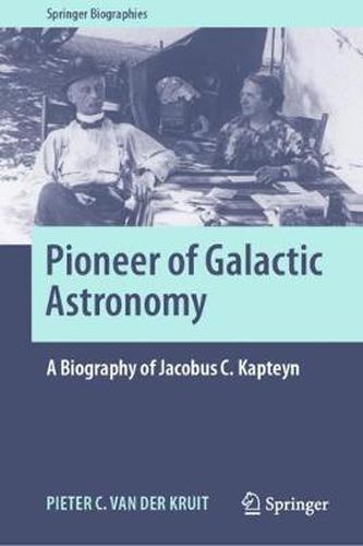 Cover image for Pioneer of Galactic Astronomy: A Biography of Jacobus C. Kapteyn