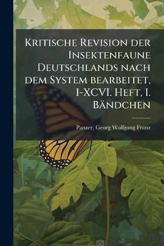 Cover image for Kritische Revision Der Insektenfaune Deutschlands Nach Dem System