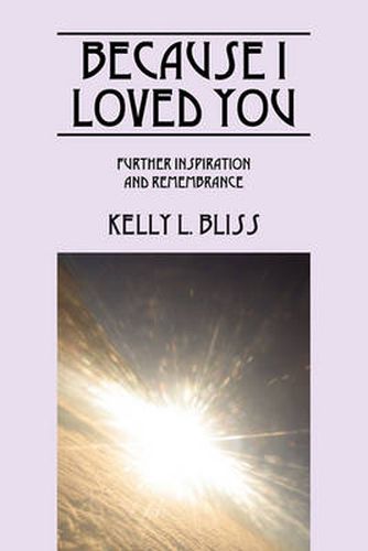 Cover image for Because I Loved You: Further Inspiration and Remembrance