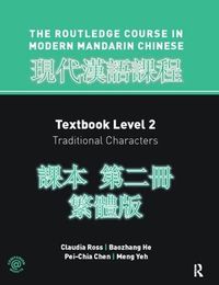 Cover image for Routledge Course in Modern Mandarin Chinese Level 2 Traditional