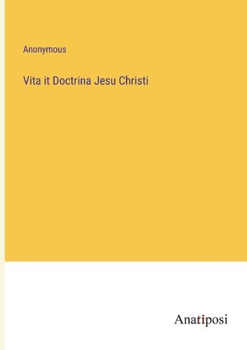 Cover image for Vita it Doctrina Jesu Christi