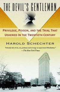 Cover image for The Devil's Gentleman: Privilege, Poison, and the Trial That Ushered in the Twentieth Century