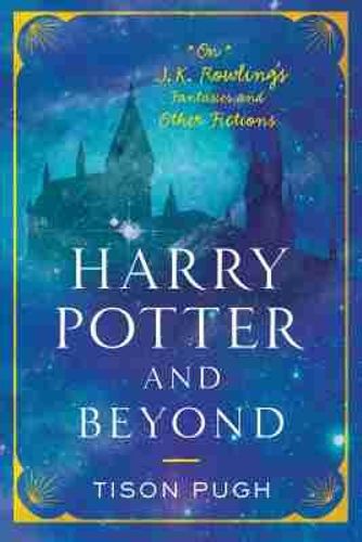 Cover image for Harry Potter and Beyond: On J.K. Rowling's Fantasies and Other Fictions