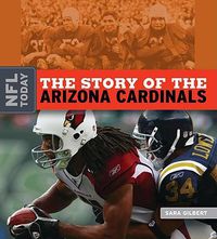 Cover image for The Story of the Arizona Cardinals