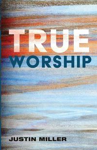 Cover image for True Worship