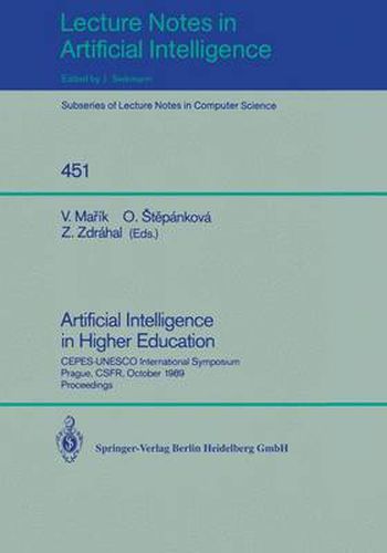 Artificial Intelligence in Higher Education: CEPES-UNESCO International Symposium, Prague, CSFR, October 23-25, 1989, Proceedings