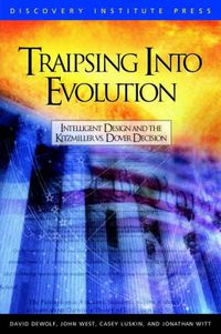 Cover image for Traipsing into Evolution: Intelligent Design and the Kitzmiller V. Dover Decision