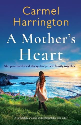 Cover image for A Mother's Heart: A completely gripping and unforgettable tear-jerker