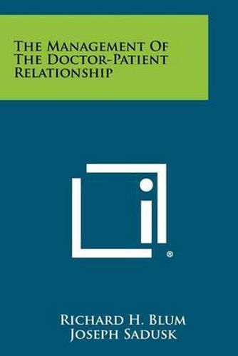 Cover image for The Management of the Doctor-Patient Relationship