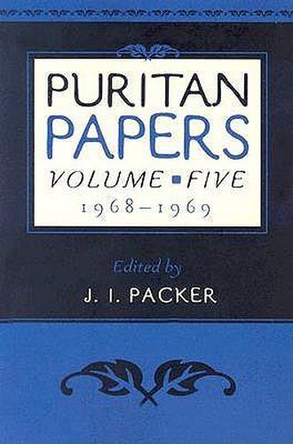 Puritan Papers: Vol. 5, 1968-1969