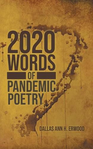 Cover image for 2020 Words: Of Pandemic Poetry