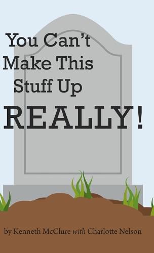 Cover image for You Can't Make This Stuff up Really!