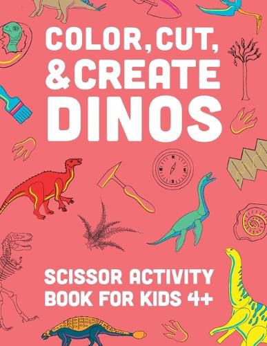 Cover image for Color, Cut, & Create Dinos