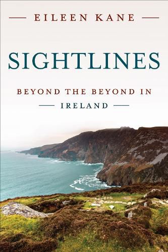 Cover image for Sightlines: Beyond the Beyond in Ireland
