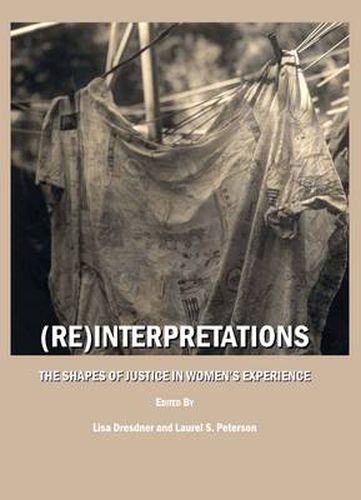 Cover image for (Re)Interpretations: The Shapes of Justice in Women's Experience