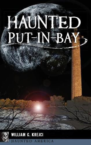 Cover image for Haunted Put-In-Bay