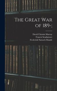 Cover image for The Great war of 189-;