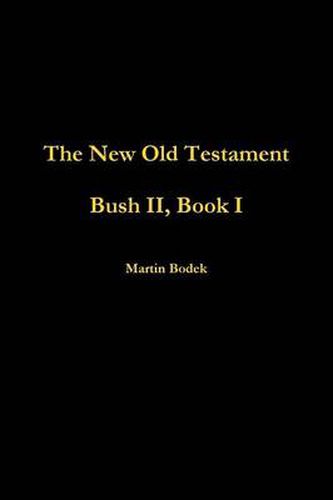 Bush II, Book I