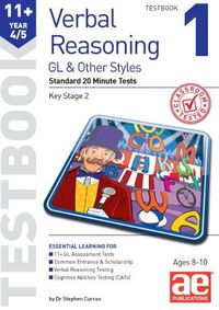 Cover image for 11+ Verbal Reasoning Year 4/5 GL & Other Styles Testbook 1: Standard 20 Minute Tests