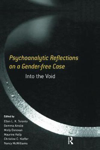 Psychoanalytic Reflections on a Gender-free Case: Into the void