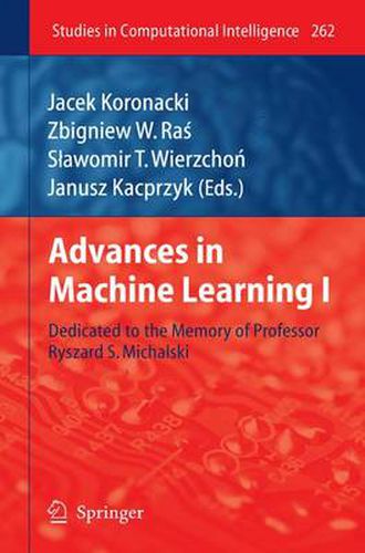 Cover image for Advances in Machine Learning I: Dedicated to the Memory of Professor Ryszard S. Michalski