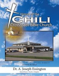 Cover image for A History of the Chili Crossroads Bible Church