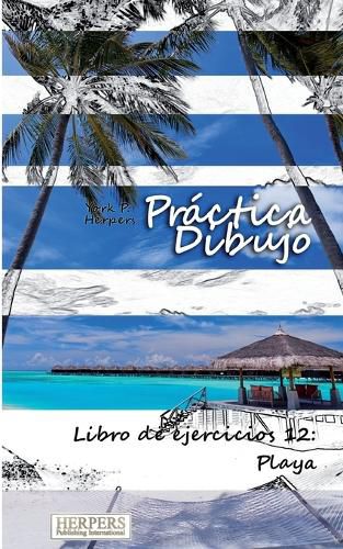 Cover image for Pr ctica Dibujo - Libro de ejercicios 12: Playa