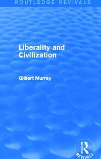 Cover image for Liberality and Civilization (Routledge Revivals)