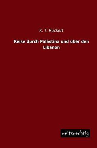 Cover image for Reise Durch Palastina Und Uber Den Libanon