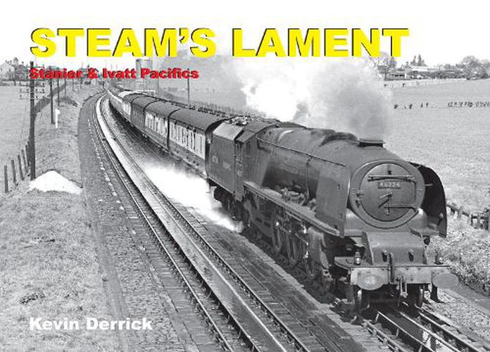 Cover image for STEAM'S LAMENT Stanier & Ivatt Pacifics