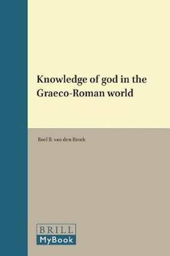 Knowledge of god in the Graeco-Roman world