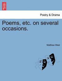 Cover image for Poems, Etc. on Several Occasions.