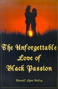 Cover image for The Unforgettable Love of Black Passion