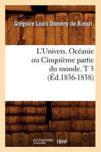 Cover image for L'Univers. Oceanie Ou Cinquieme Partie Du Monde. T 3 (Ed.1836-1838)