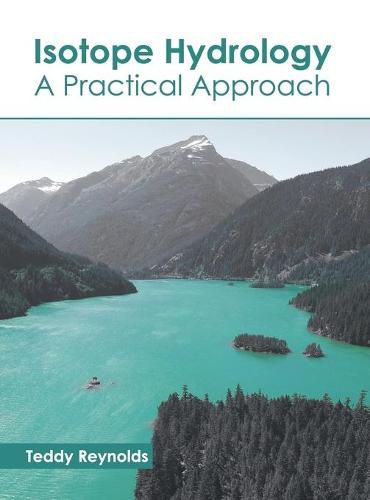 Cover image for Isotope Hydrology: A Practical Approach