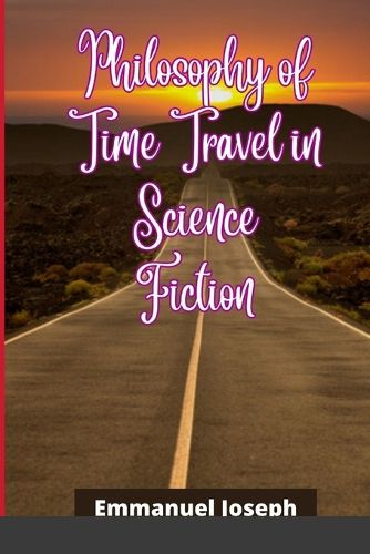 Philosophy of Time Travel in Science Fiction