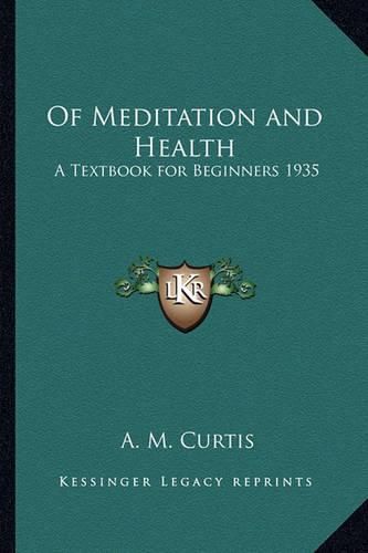 Cover image for Of Meditation and Health: A Textbook for Beginners 1935