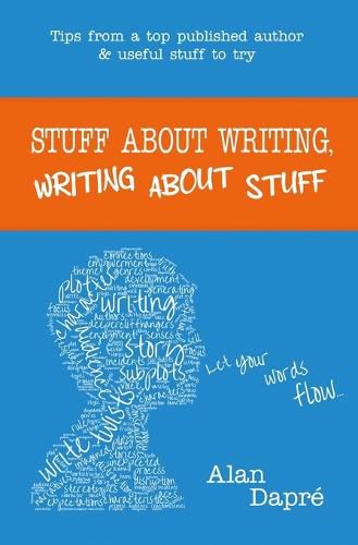 Stuff about Writing, Writing about Stuff