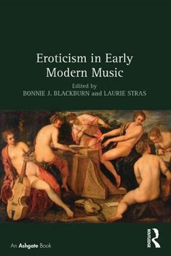 Cover image for Eroticism in Early Modern Music