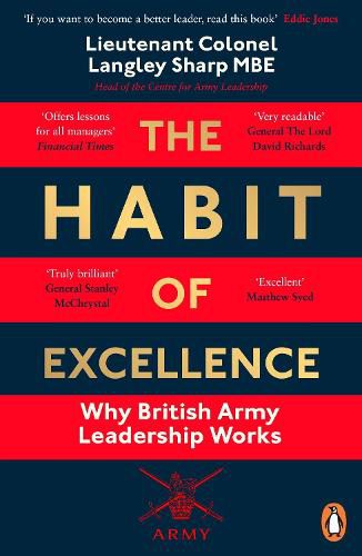 Cover image for The Habit of Excellence: Why British Army Leadership Works