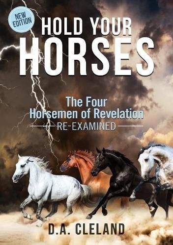 Hold Your Horses: The Four Horsemen of Revelation - Re-examined