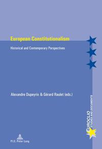 Cover image for European Constitutionalism: Historical and Contemporary Perspectives