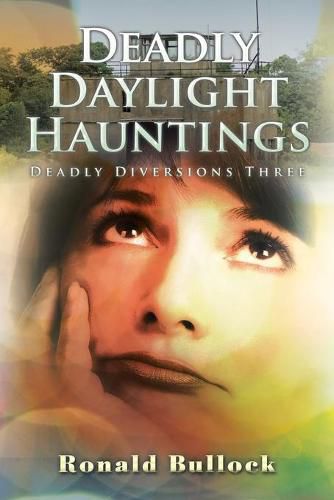 Cover image for Deadly Daylight Hauntings