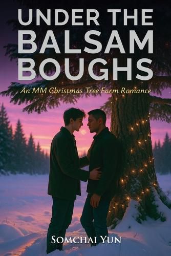 Cover image for Under the Balsam Boughs - An MM Christmas Tree Farm Romance