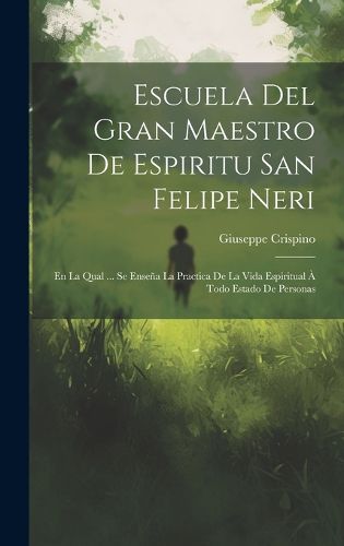 Cover image for Escuela Del Gran Maestro De Espiritu San Felipe Neri