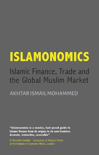 Cover image for Islamonomics: Islamic Finance, Trade and the Global Muslim Market